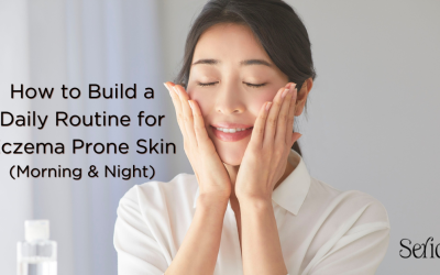 How to Build a Daily Routine for Eczema Prone Skin (Morning and Night)